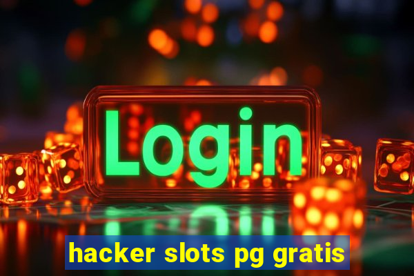 hacker slots pg gratis